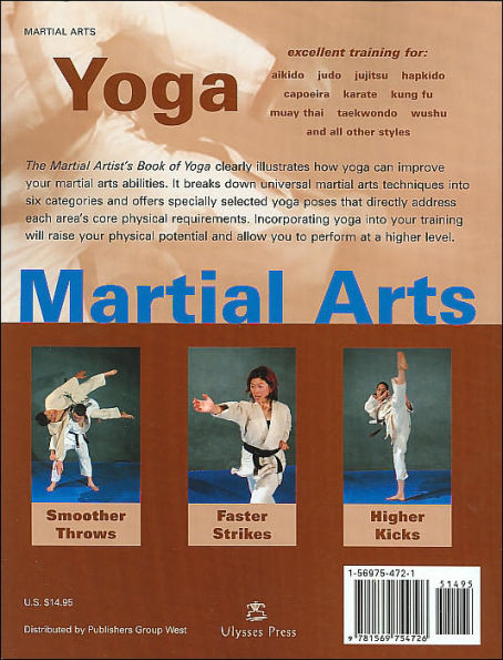 The Martial Artist's Book of Yoga: Improve Flexibility, Balance and Strength for Higher Kicks, Faster Strikes, Smoother Throws, Safer Falls Stronger Stances