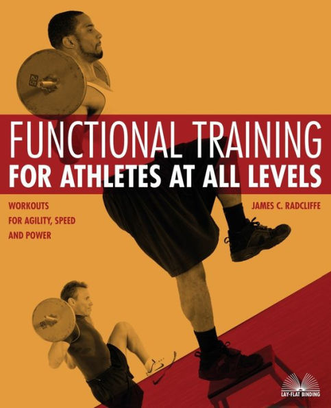 Functional Training for Athletes at All Levels: Workouts Agility, Speed and Power