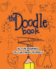 Title: The Doodle Book: 142 Fun Drawings You Can Finish Yourself, Author: John M. Duggan