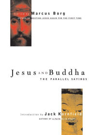 Title: Jesus and Buddha: The Parallel Sayings, Author: Marcus J. Borg