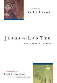 Title: Jesus and Lao Tzu: The Parallel Sayings, Author: Martin Aronson