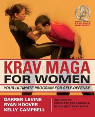 Title: Krav Maga for Women: Your Ultimate Program for Self Defense, Author: Darren Levine