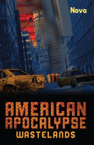 Title: American Apocalypse Wastelands, Author: Nova