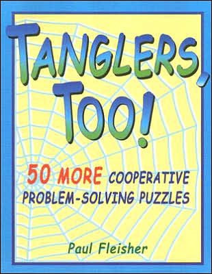 Tanglers, Too!: 50 More Cooperative Problem-Solving Puzzles