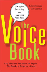 Title: The Voice Book: Caring For, Protecting, and Improving Your Voice, Author: Kate DeVore