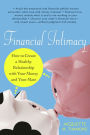 Financial Intimacy: How to Create a Healthy Relationship with Your Money and Your Mate