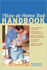 Title: The Stay-at-Home Dad Handbook, Author: Peter Baylies