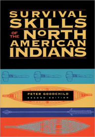 Title: Survival Skills of the North American Indians, Author: Peter Goodchild