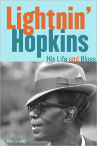 Title: Lightnin' Hopkins: His Life and Blues, Author: Alan Govenar