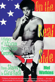 Title: On the Real Side: A History of African American Comedy, Author: Mel Watkins
