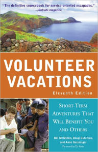 Title: Volunteer Vacations: Short-Term Adventures That Will Benefit You and Others, Author: Doug Cutchins