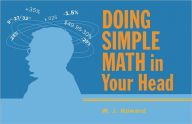 Title: Doing Simple Math in Your Head, Author: W.J. Howard