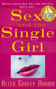 Title: Sex and the Single Girl, Author: Helen Gurley Brown