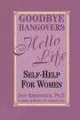 Alternative view 2 of Goodbye Hangovers, Hello Life: Self Help for Women