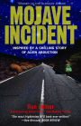 Mojave Incident: Inspired by a Chilling Story of Alien Abduction
