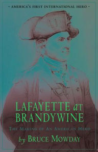 Spanish audio books download Lafayette At Brandywine: The Making of An American Hero 9781569808290 in English PDF