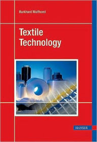 Title: Textile Technology, Author: Burkhard Wulfhorst