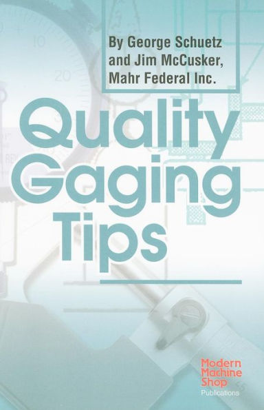 Quality Gaging Tips