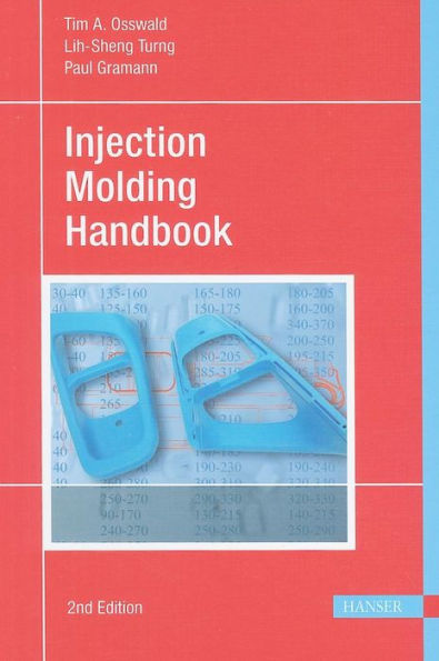 Injection Molding Handbook 2E / Edition 2