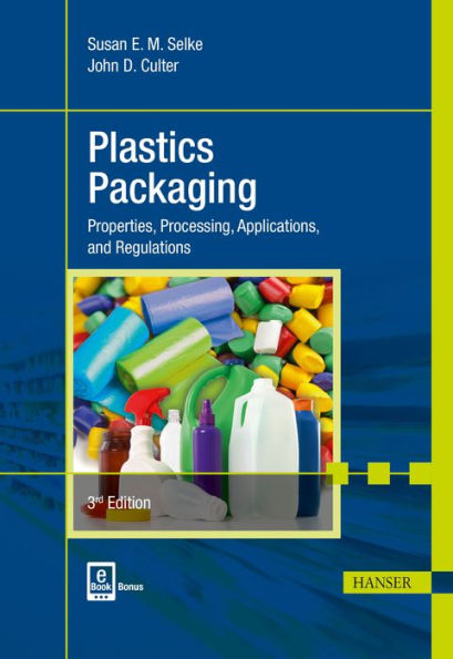 Plastics Packaging 3e: Properties, Processing, Applications, and Regulations / Edition 3