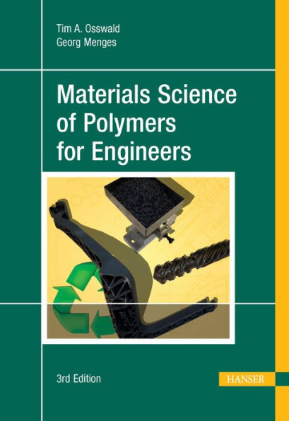 Materials Science of Polymers for Engineers 3E / Edition 3