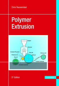 Title: Polymer Extrusion 5E, Author: Chris Rauwendaal