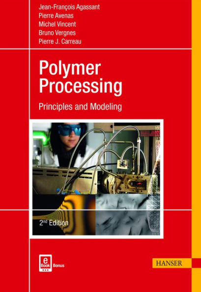 Polymer Processing 2E: Principles and Modeling