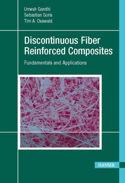 Discontinuous Fiber-Reinforced Composites: Fundamentals and Applications