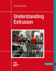 Title: Understanding Extrusion 3E / Edition 3, Author: Chris Rauwendaal