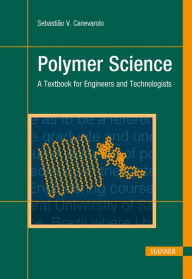 Title: Polymer Science: A Textbook for Engineers and Technologists, Author: Sebastião V. Canevarolo Jr.