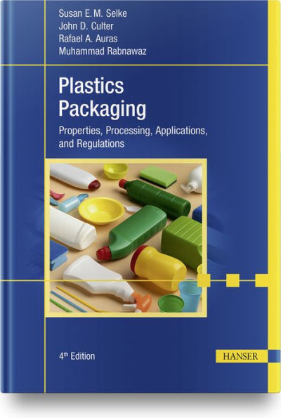 Plastics Packaging, 4e: Properties, Processing, Applications, and Regulations