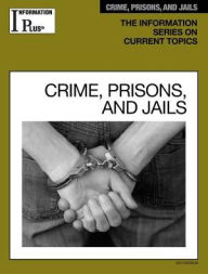 Title: Crime, Prisons and Jails, Author: Gale