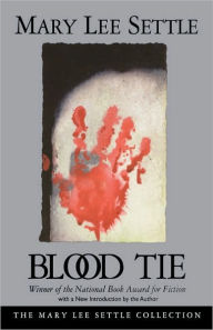 Title: Blood Tie, Author: Mary Lee Settle