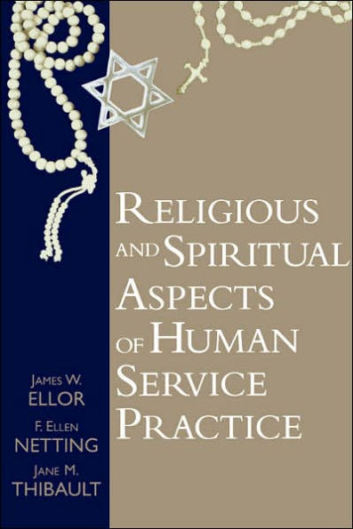 Religious and Spiritual Aspects of Human Service Practice / Edition 1