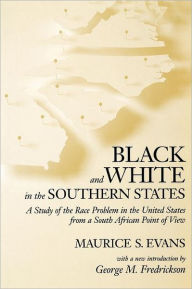 Title: Black and White in the Southern States: A Study of the Race Problem in the United States from a South African Point of View, Author: J. Scott Donahue