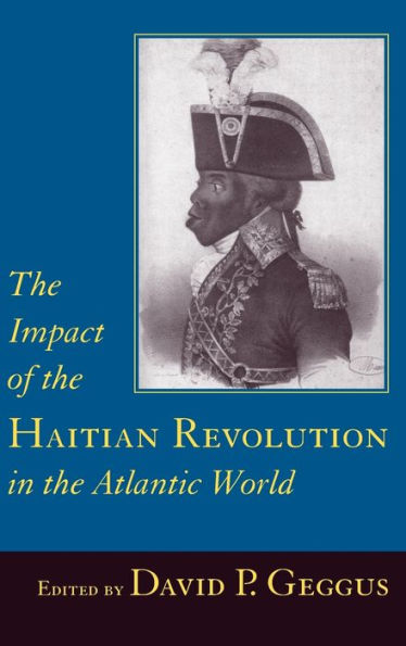 The Impact of the Haitian Revolution in the Atlantic World