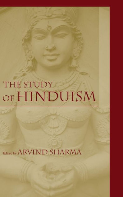 The Study of Hinduism by Arvind Sharma PH.D. | 9781570034497 ...