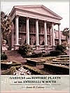 Title: Gardens and Historic Plants of the Antebellum South, Author: James R Cothran