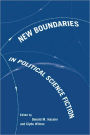 New Boundaries in Political Science Fiction