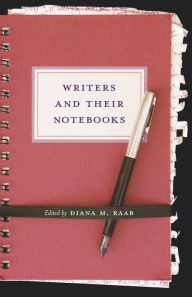 Title: Writers and Their Notebooks, Author: Diana M. Raab