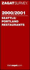 Zagat Survey: Seattle/Portland Restaurants 2000/2001