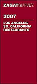 Title: Zagat Los Angeles/Southern California Restaurants 2007, Author: Zagat Survey