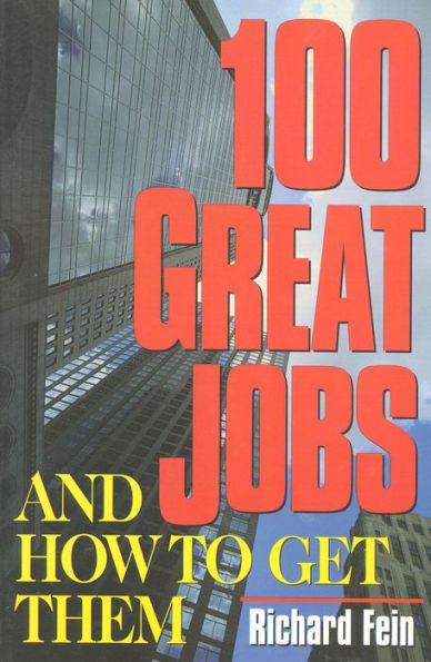 100 Great Jobs and How to Get Them
