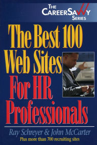 Title: The Best 100 Web Sites for HR Professionals, Author: Ray Schreyer