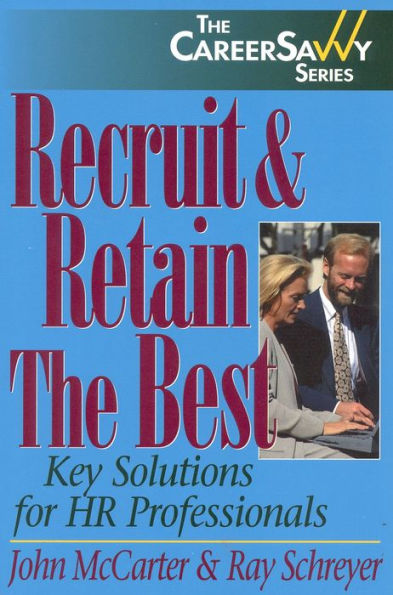 Recruit & Retain The Best: Key Solutions for HR Professionals