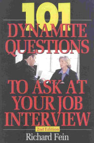 Title: 101 Dynamite Questions to Ask at Your Job Interview, Author: Richard Fein