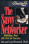 Title: Savvy Networker: Building Your Job Net for Success, Author: Ronald Krannich