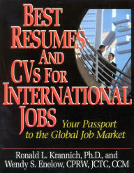 Title: Best Resumes And CVs For International Jobs: Your Passport to the Global Job Market, Author: Ronald Krannich