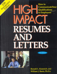 Title: High Impact Resumes and Letters: How to Communicate Your Qualifications to Employers, Author: Ronald Krannich