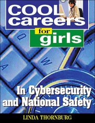 Title: Cool Careers for Girls in Cybersecurity and National Safety, Author: Linda Thornburg